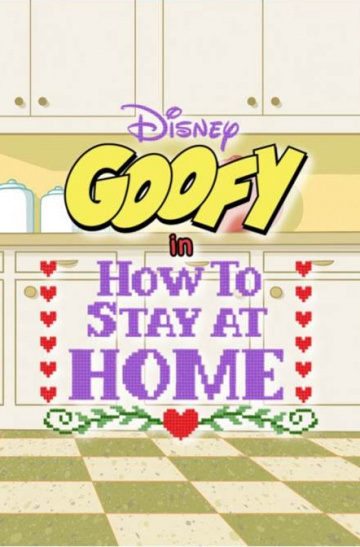 Disney Presents Goofy in How to Stay at Home saison 1 poster