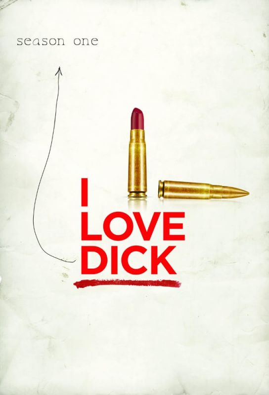 I Love Dick saison 1 poster