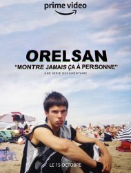 Orelsan - Montre Jamais ça à Personne saison 1 poster