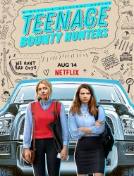 Teenage Bounty Hunters saison 1 poster